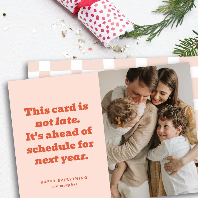 Humourous Ahead Of Schedule New Year Photo Card (Creator Uploaded)