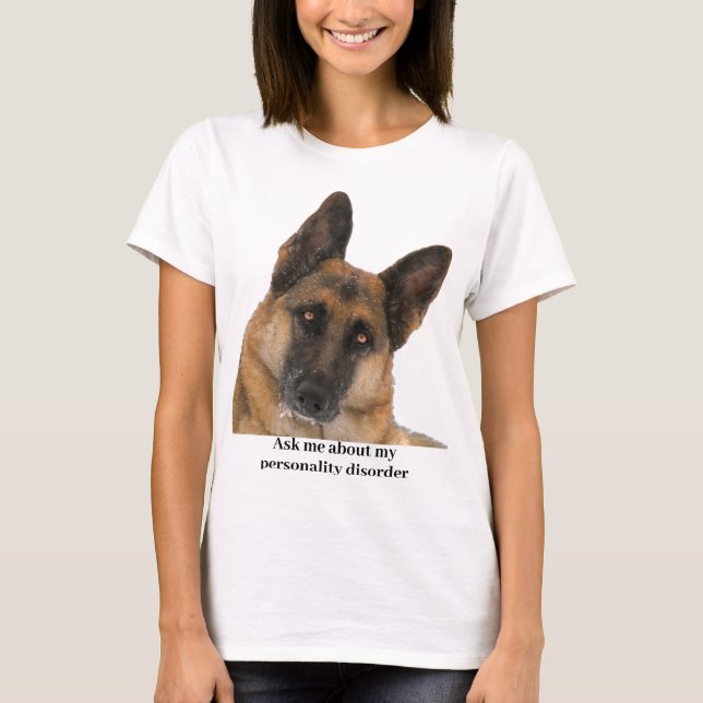 Humourous and Funny German Shepherd T-Shirt (Front)