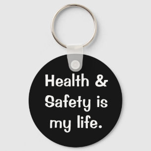 Humourous and Funny Health and Safety Quote Key Ring