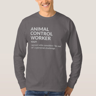 Humourous Animal Control Worker Job Definition T-Shirt