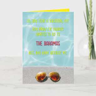 Humourous Birthday Jealous Vacation Card