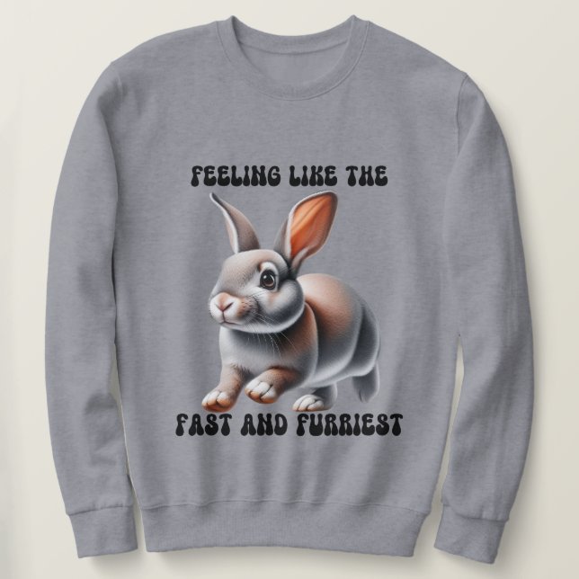 Humourous Bunny Rabbit  Sweatshirt (Design Front)