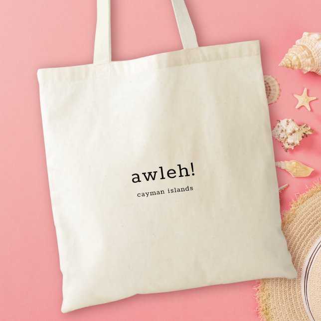 Humourous Caymanian Dialect Awleh Tote Bag (Creator Uploaded)