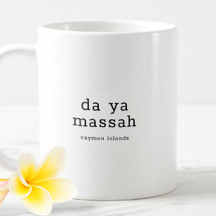 Humourous Caymanian Dialect Da Ya Massah Coffee Mug