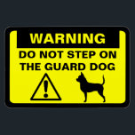 Humourous Chihuahua Guard Dog Warning Funny Sign Magnet<br><div class="desc">Yellow and Black Warning Sign Magnet with Shorthaired Chihuahua Silhouette. Warning: Do Not Step on the Guard Dog. Funny caution sign for Chihuahua lovers. This cute fridge magnet can be personalised with your own text.</div>
