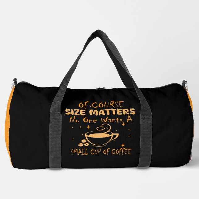 Humourous Coffee Lovers Motivational Design Duffle Bag (Front)