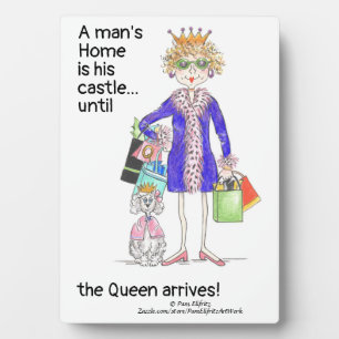 Humourous Colour Sketch Woman Crown Queen is Home Plaque