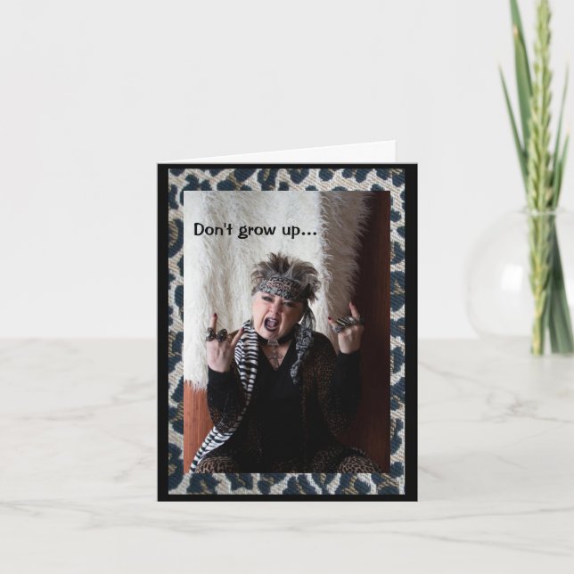 Humourous Don't Grow Up Folded Greeting Card (Front)