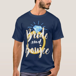 Humourous Drinking Bride Sarcastic Bridal Funny Wo T-Shirt