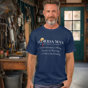 Humourous Florida Man Degree in Winning Anti-Trump T-Shirt