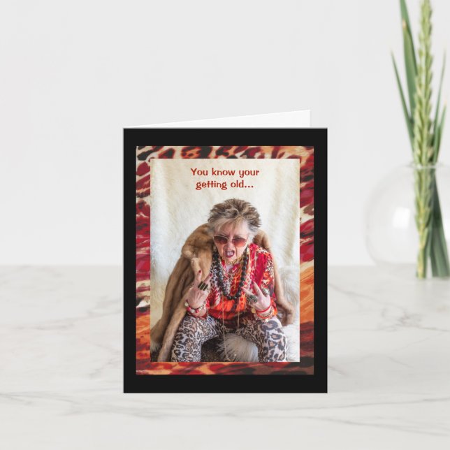 Humourous Getting Older Birthday Greeting Card (Front)