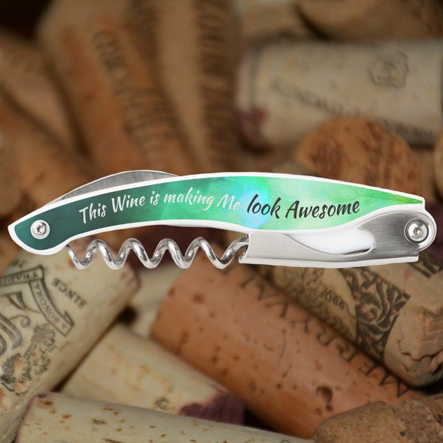 Humourous Glam Wine making Me Look Awesome Green Corkscrew (Creator Uploaded)
