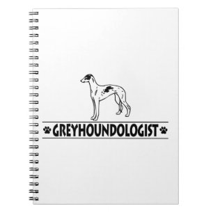 Humourous GREYHOUND DOGS Spiral Notebook