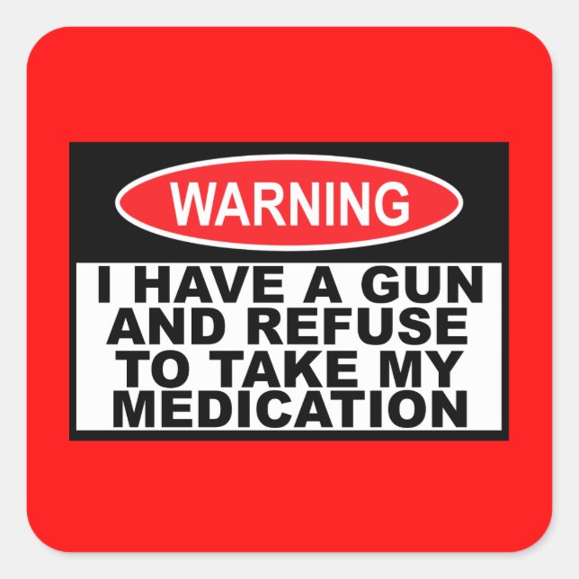 Humourous gun warning sign square sticker (Front)
