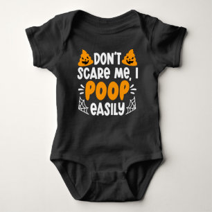 Humourous Halloween Don't Scare Me I Poop Easily  Baby Bodysuit