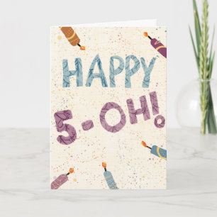 Humourous Happy 5-Oh Candles Birthday Card