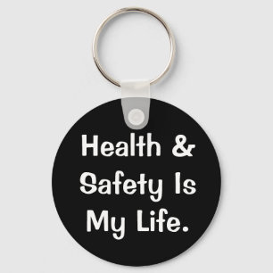 Humourous Health and Safety Quote Key Ring