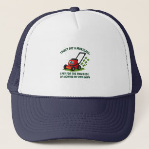 Humourous Homeownership and Mortgage Designs Trucker Hat