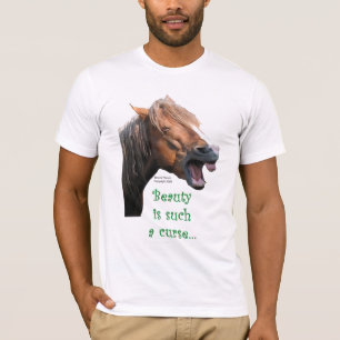 Humourous Horse:  Beauty is such a curse T-Shirt