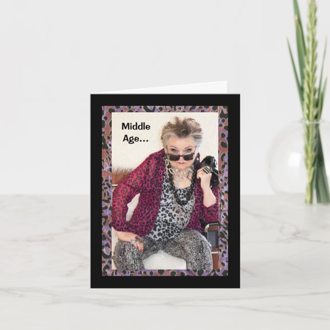 Humourous Middle Age Birthday Folded Greeting Card (Front)