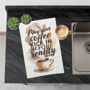 Humourous Morning Coffee Lover Inspirational Quote Tea Towel