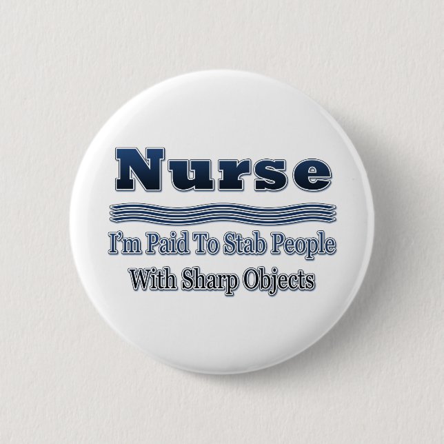 Humourous Nurse Saying 6 Cm Round Badge (Front)