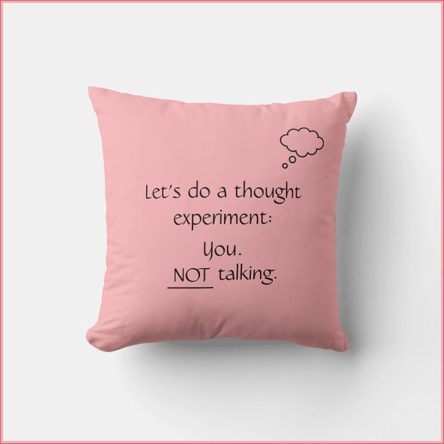 Humourous Pink No Talking Quote Cushion (Creator Uploaded)