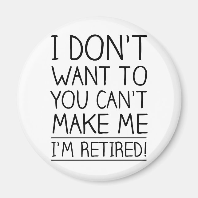 Humourous Retirement Quote Magnet (Front)