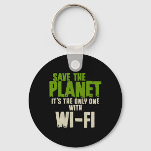 Humourous Sarcastic Save The Planet Wifi Addict Us Key Ring