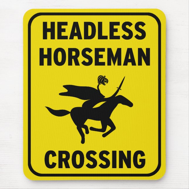 Humourous sign - Headless Horseman Crossing Mouse Pad (Front)