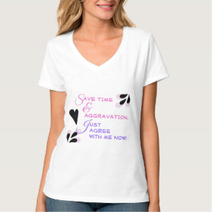 Humourous Snark Typography Just Agree With Me T-Shirt