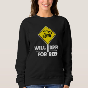 Humourous Statement Drift Driving Car Racing Sweatshirt