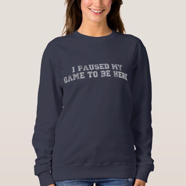 Humourous statement for fans and sports lovers T- Sweatshirt (Front)