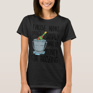 Humourous Statement Sarcasm Joke Witty T-Shirt