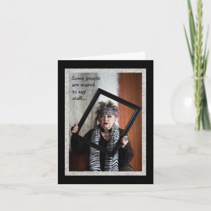 Humourous Too Scared to Say Stuff Greeting Card