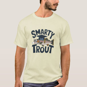 Humourous Trout Art for Fishing Fans T-Shirt