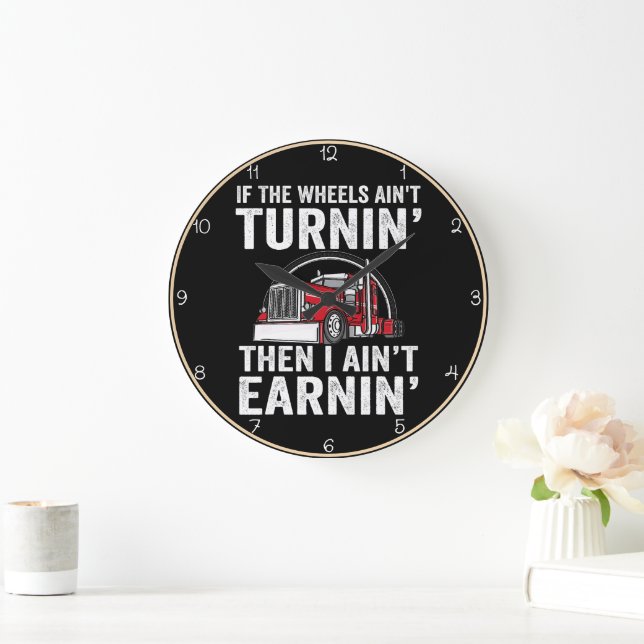 Humourous Trucking-Themed Motivational Quote Large Clock (Home)