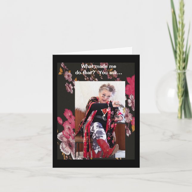 Humourous What Made Me Do That  Card (Front)