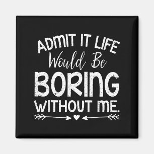 Humourous Witty Quote Funny Sarcastic For Hilariou Magnet