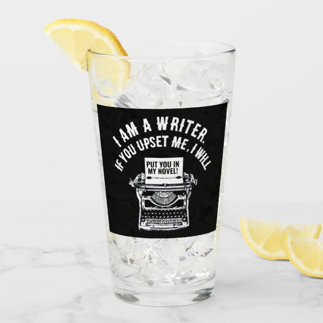 Humourous Writer's Quote Glass (Front Ice)