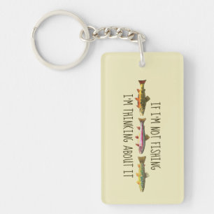 Humous "If I'm not fishing ..." Trout Fly Fishing Key Ring