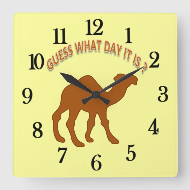 Hump day Camel Guess What Day It Is Hump Day Clock (Front)