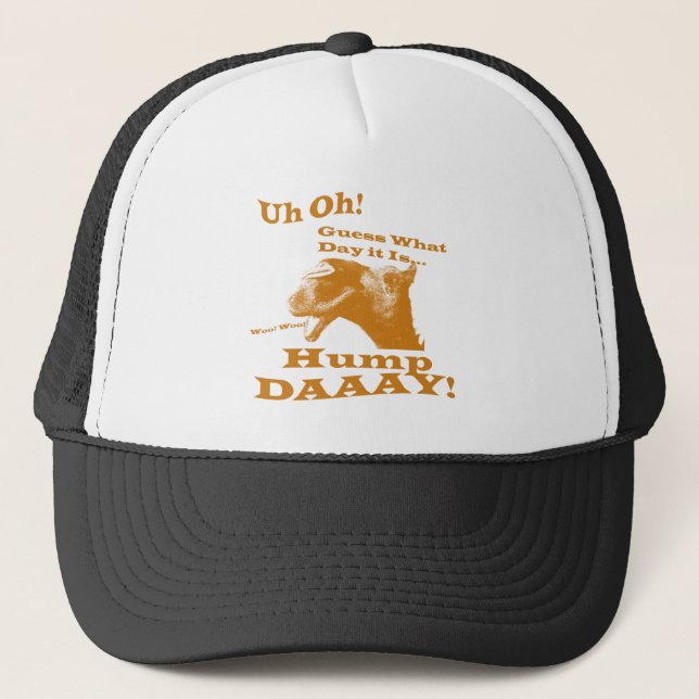 Hump Day Camel! Trucker Hat (Front)