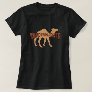 Hump day Humpday CAMEL (WHAT DAY IT IS ) T-Shirt