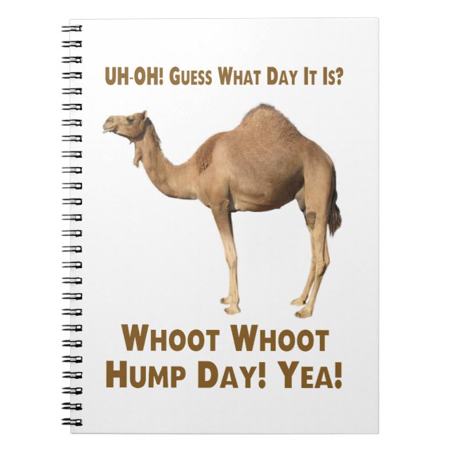 Hump Day Spiral Notebook (Front)