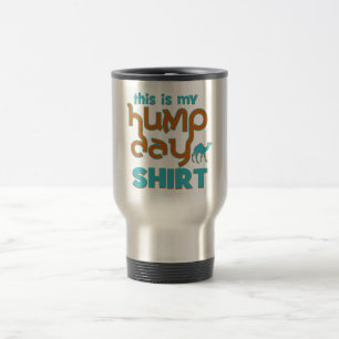 Hump Day Travel Mug