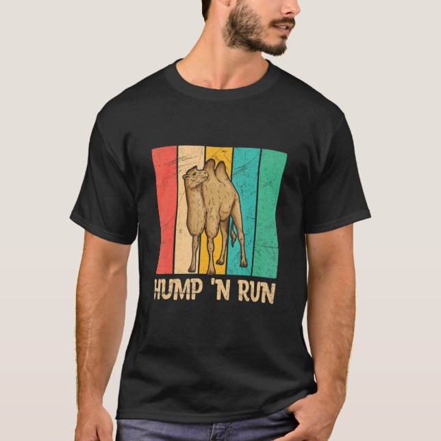 Hump 'n Run Quote For A Bactrian Fan T-Shirt (Front)