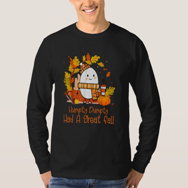 Humpty Dumpty Had A Great Fall 4 T-Shirt (Front)