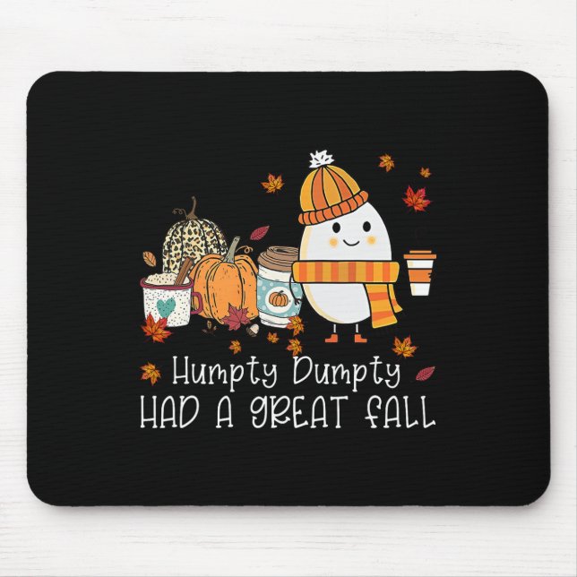 Humpty Dumpty Had A Great Fall Autumn Leaves Thank Mouse Pad (Front)