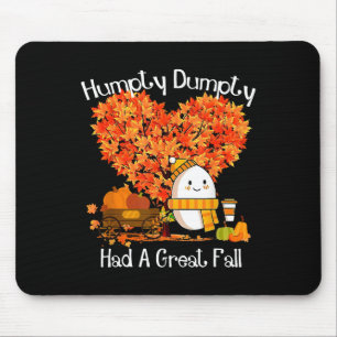 Humpty Dumpty Had A Great Fall Autumn Leaves Thank Mouse Pad